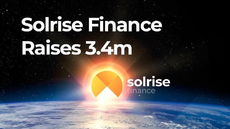 SolriseFinancebeschafft,MillionenUS DollarfürSolana basiertesNon CustodialAssetManagementProtocol