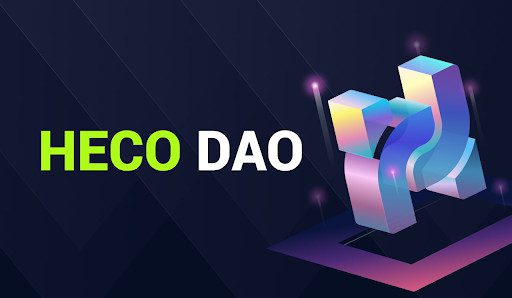 HECO führt DAO ein, um eine dezentrale Governance seines erlaubnislosen Blockchain-Ökosystems zu initiieren