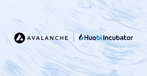 Huobi Incubator gibt strategisches Sponsoring mit bekannt Avalanche, bekräftigt Engagement für Blockchain-Startups