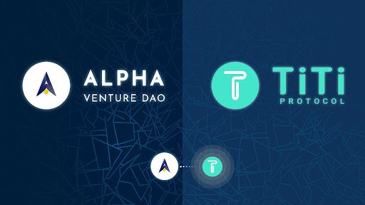TiTi-Protokoll Schließen Sie sich Alpha Venture DAO an, um eine brandneue Ära für algorithmische Stablecoin einzuleiten