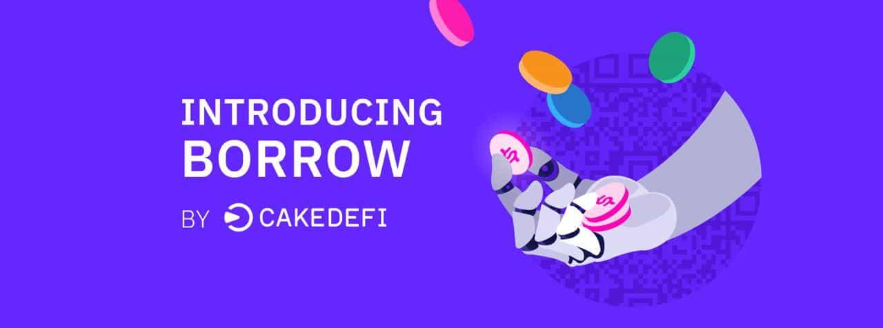 Cake DeFi stellt neues Produkt vor - Borrow