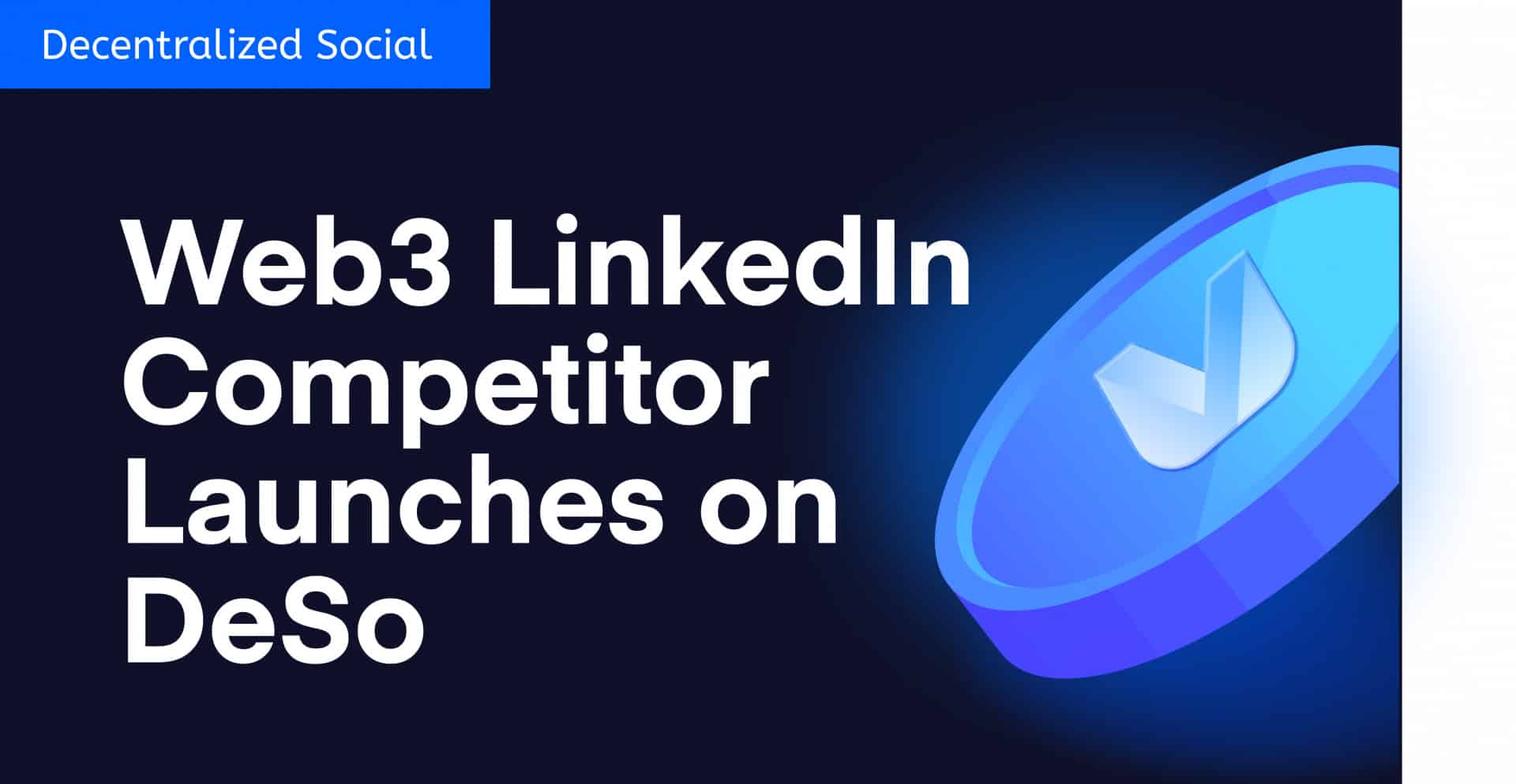 Dezentraler Web3-LinkedIn-Konkurrent startet auf DeSo