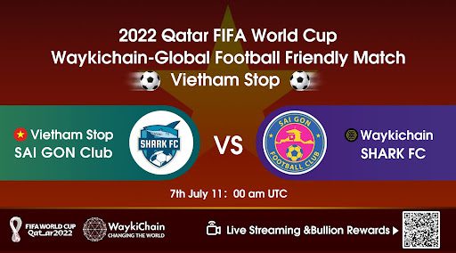 WaykiChain Football Friendly Tournament startet neu, Vietnam Station, um neue Vorteile freizuschalten