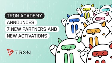 TRON Academy gibt 7 neue Partner und neue Aktivierungen bekannt