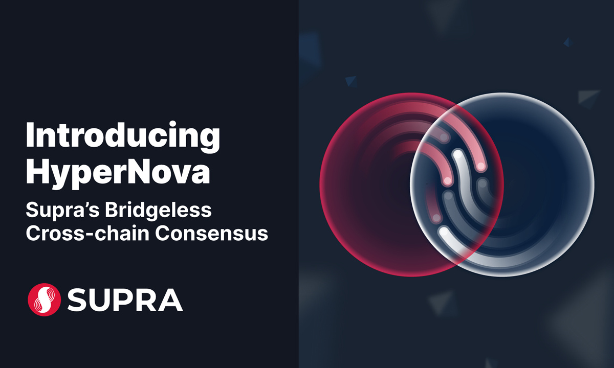 Supra führt eine kettenübergreifende Bridgeless-Technologie – HyperNova – ein, die sichere Blockchain-Interoperabilität ermöglicht