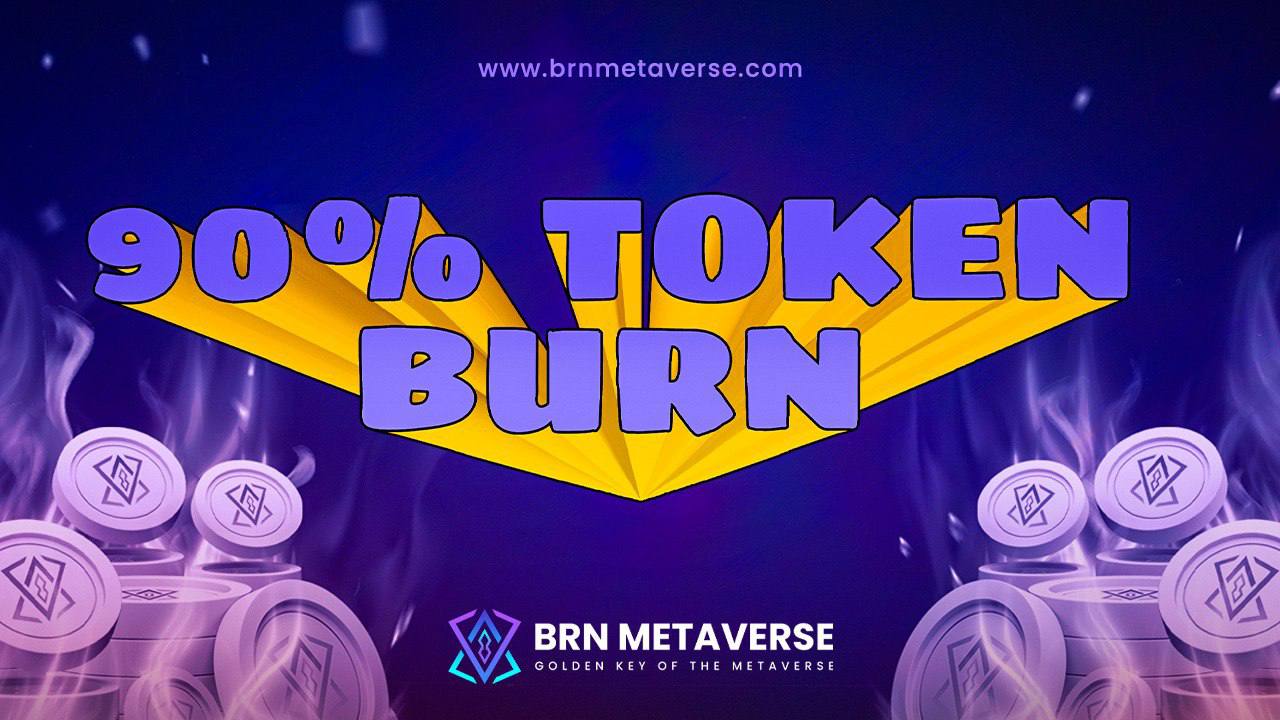 BRN Metaverse Performs Unprecedented 90% Token Burn, Paving the Way for a New Era in Cryptocurrency