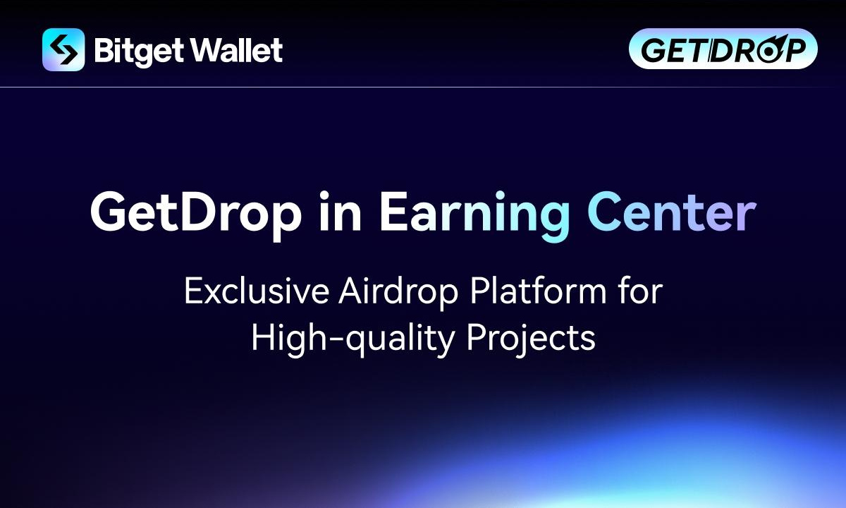 Bitget Wallet stellt GetDrop vor: eine exklusive Airdrop-Plattform für hochwertige Projekte